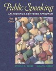 Public Speaking: An Audience- Centered Approach