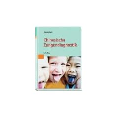 Chinesische Zungendiagnostik. Befund und Krankheitsbilder