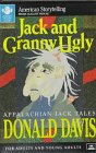 Jack and Granny Ugly: Two Traditional Jack Tales from the Appalachian Oral Tradition