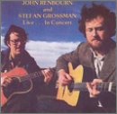 John Renbourn And Stefan Grossman Live... In Concert