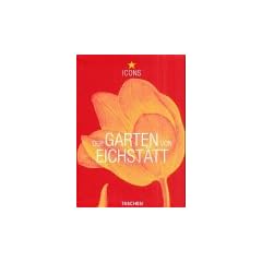 Der Garten von Eichst�tt. Das Pflanzenbuch des Basilius Besler. Eine Auswahl der sch�nsten Bildtafeln