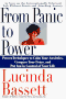 From Panic to Power: Proven Techniques to Calm Your Anxieties, Conquer Your Fears, and Put You in Control of Your Life From Panic to Power: Proven Techniques to Calm Your Anxieties, Conquer Your Fears, and Put You in Control of Your Life