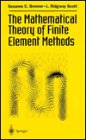 The Mathematical Theory of Finite Element Methods (Mechanical Engineering (Springer-Verlag Telos Hardcover))