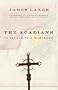 The Acadians: In Search of a Homeland The Acadians: In Search of a Homeland