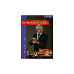 Taschenspielertricks. Tips und Tricks f�r die Zauberei im Freien