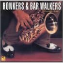 Honkers and Bar Walkers, Vol. 1 by Honkers & Bar Walkers