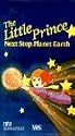 Little Prince:Next Stop Planet Earth [VHS]