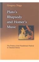 Plato's Rhapsody and Homer's Music: The Poetics of the Panathenaic Festival in Classical Athens (Hellenic Studies Series)