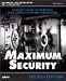 Maximum Security.