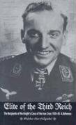 Elite of the Third Reich: The Recipients of the Knight's Cross of the Iron Cross 1939-45