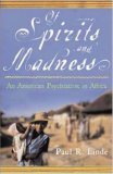Of Spirits and Madness: An American Psychiatrist in Africa