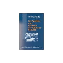 Der Spielfilm und das Ende der Weimarer Republik