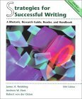 Strategies for Successful Writing: A Rhetoric, Research Guide, Reader, and Handbook