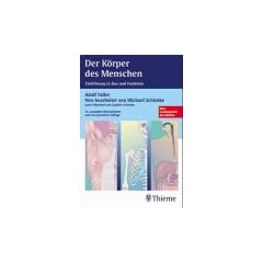 Der K�rper des Menschen. Einf�hrung in Bau und Funktion