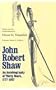 John Robert Shaw: Autobiography Of Thirty Years, 1777-1807