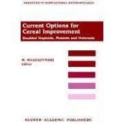 Current Options for Cereal Improvement: Doubled Haploids, Mutants and Heterosis (Advances in Agricultural Biotechnology)