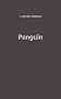 Penguin: Adventures Among the Birds, Beasts and Whalers of the Far South