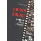 Movie Dinner. Filmreife K�che f�r zwei