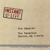 Instant Live: The Paradise - Boston, MA, 4 20 03 by  Samples 