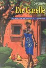 Die Gazelle. ( Ab 14 J.).-
