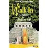 Walk in - T�moignage d'une transmigr�e
