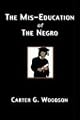 The Mis-Education of the Negro
