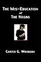 The Mis-Education of The Negro