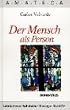 Der Mensch als Person: Philosophische Anthropologie