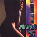 A Little Bit of Mambo in My Life