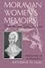 Moravian Women's Memoirs: Related Lives, 1750-1820 (Women and Gender in Religion)