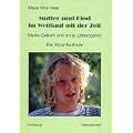 Mutter und Kind im Wettlauf mit der Zeit: Risiko-Geburt und erste Lebensjahre. Die Vojta-Methode