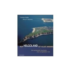 Auf Helgoland ist alles anders. Sonderausgabe: Die wechselvolle Geschichte einer r�mischen Insel