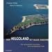 Auf Helgoland ist alles anders. Sonderausgabe: Die wechselvolle Geschichte einer r�mischen Insel