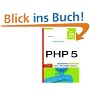 PHP 5 - Kochbuch: L�sungen, Bibliotheken und Applikationen der PHP-Community