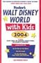 Walt Disney World with Kids, 2004: Including Disney Cruise Line, Universal Orlando, and Islands of Adventure (Travel with Kids)