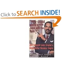 Why Should White Guys Have All the Fun?: How Reginald Lewis Created a Billion-Dollar Business Empire: Reginald F. Lewis, Blair S. Walker