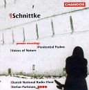 Alfred Schnittke: Penitential Psalms/Voices Of Nature