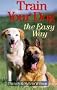 Train Your Dog The Easy Way
