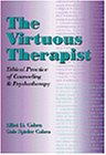 The Virtuous Therapist: Ethical Practice of Counseling and Psychotherapy