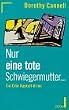 Nur eine tote Schwiegermutter... Ein Ellie- Haskell- Krimi.