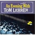 An Evening Wasted With Tom Lehrer