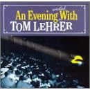 An Evening Wasted With Tom Lehrer