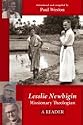 Lesslie Newbigin, Missionary Theologian: A Reader