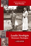 Lesslie Newbigin, missionary theologian : a reader