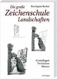 Produkt-Bild: Die gro&szlig;e Zeichenschule Landschaften. Grundlagen - Techniken - Motive