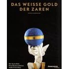 Tsars' White Gold. (text in German) by Tamara Kudrjawzewa