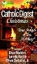 A Catholic Digest Christmas: True Stories of the Holiday