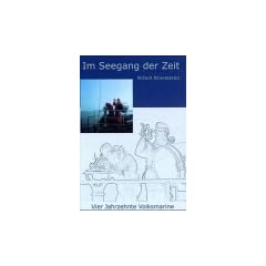 Im Seegang der Zeit: Vier Jahrzehnte Volksmarine. Geschichten und Anekdoten