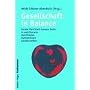 Gesellschaft in Balance: Gender Gleichheit Konsens Kultur in matrilinearen, matrifokalen, matriarchalen Gesellschaften. Dokumentation des 1. Weltkongresses f�r Matriarchatsforschung 2003 in Luxemburg