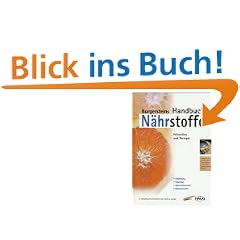 Burgersteins Handbuch N�hrstoffe. Vorbeugen und heilen durch ausgewogene Ern�hrung